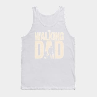 The Walking Dad - Funny Fathers Day - Dad Design Tank Top